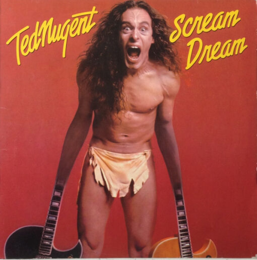Ted Nugent - 1980 - Scream Dream