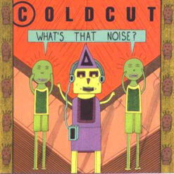 Coldcut - 1989 - What's That Noise?