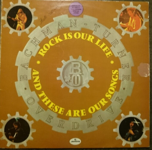 Bachman-Turner Overdrive - Rock Is Our Life And These Are Our Songs