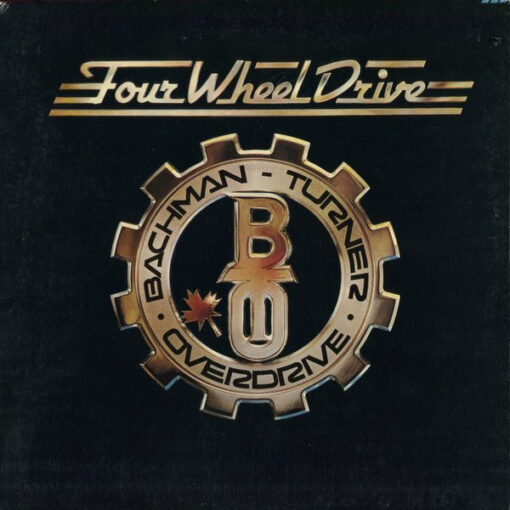 Bachman-Turner Overdrive - 1975 - Four Wheel Drive