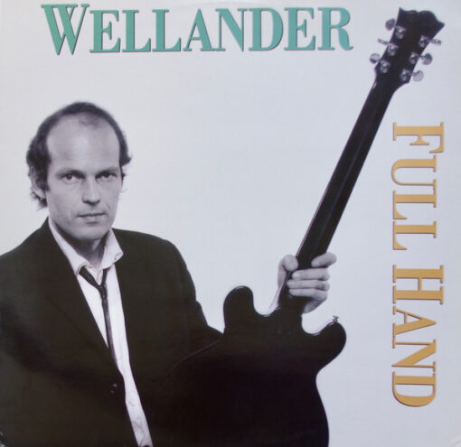 Wellander - 1985 - Full Hand