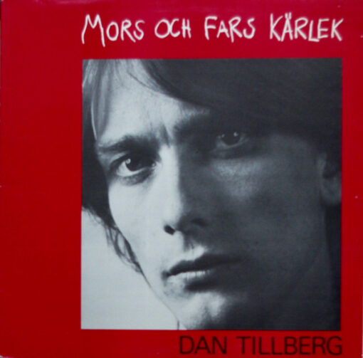 Dan Tillberg - 1981 - Mors Och Fars Kärlek