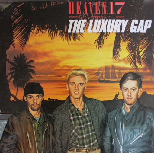 Heaven 17 - 1983 - The Luxury Gap