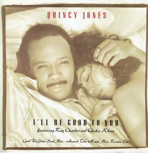 Quincy Jones Featuring Ray Charles And Chaka Khan - 1989 - I'll Be Good To You