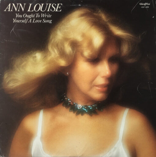 Ann-Louise - 1978 - You Ought To Write Yourself A Love Song