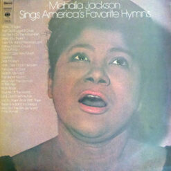 Mahalia Jackson - 1971 - Mahalia Jackson Sings America's Favorite Hymns