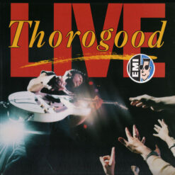 George Thorogood & The Destroyers - 1986 - Live