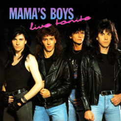 Mama's Boys - 1991 - Live Tonite