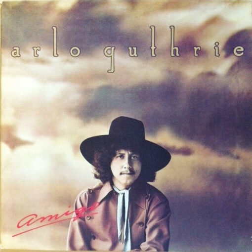 Arlo Guthrie - 1976 - Amigo
