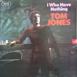 Tom Jones - 1970 - I Who Have Nothing