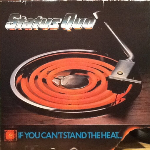 Status Quo - 1978 - If You Can't Stand The Heat ...