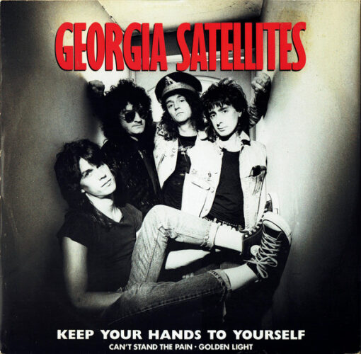 The Georgia Satellites ‎– 1986 - Keep Your Hands To Yourself