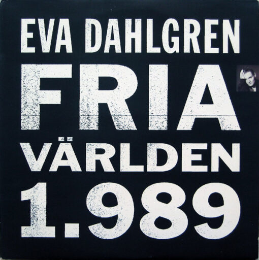 Eva Dahlgren - 1989 - Fria Världen 1.989