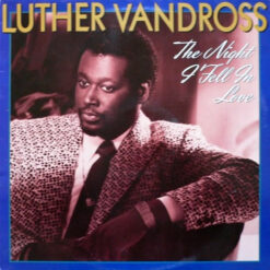 Luther Vandross - 1985 - The Night I Fell In Love