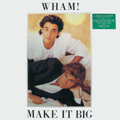 Wham! - 1984 - Make It Big