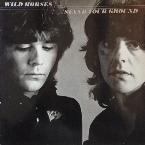 Wild Horses 1981 - Stand Your Ground