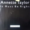 Annette Taylor - 1988 - It Must Be Right