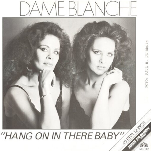Dame Blanche - 1984 - Hang On In There Baby