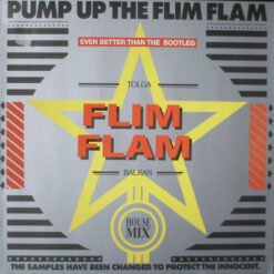 Tolga "Flim Flam" Balkan - 1988 - Pump Up The Flim Flam