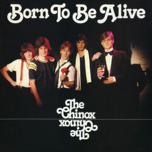 The Chinox - 1979 - Born To Be Alive