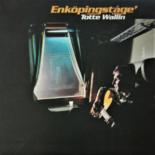 Totte Wallin - 1978 - Enköpingståge'