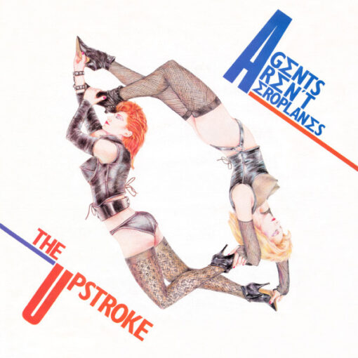 Agents Aren’t Aeroplanes – 1984 – The Upstroke