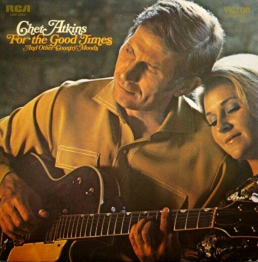 Chet Atkins – 1971 – For The Good Times And Other Country Moods