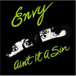 Envy – 1987 – Ain’t It A Sin?