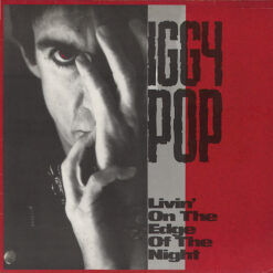 Iggy Pop – 1990 – Livin’ On The Edge Of The Night