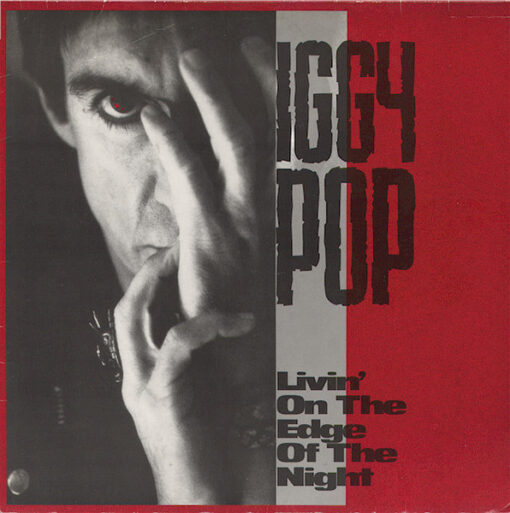 Iggy Pop – 1990 – Livin’ On The Edge Of The Night