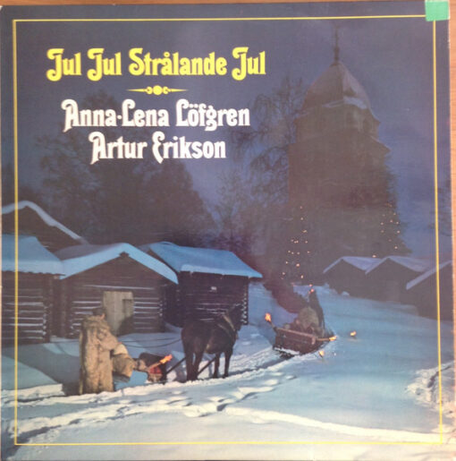 Anna-Lena Löfgren & Artur Erikson - Jul Jul Strålande Jul