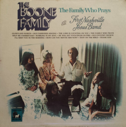The Boone Family & The First Nashville Jesus Band - 1973 - The Family Who Prays