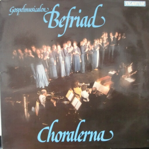 Choralerna - Gospelmusicalen Befriad