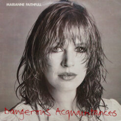 Marianne Faithfull - 1981 - Dangerous Acquaintances