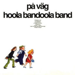 Hoola Bandoola Band – 1973 – På Väg