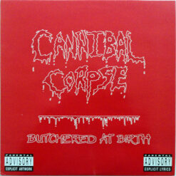 Cannibal Corpse – 1991 – Butchered At Birth