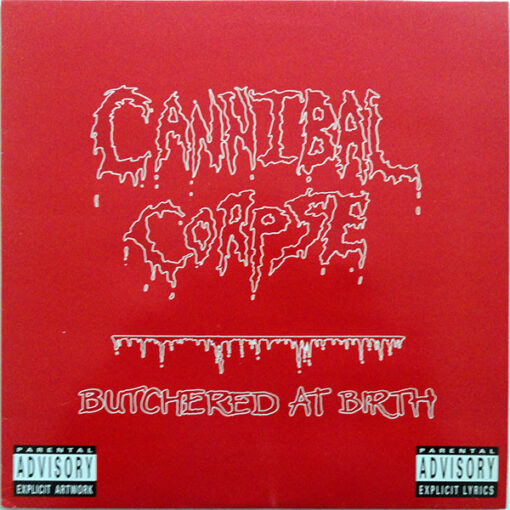 Cannibal Corpse – 1991 – Butchered At Birth