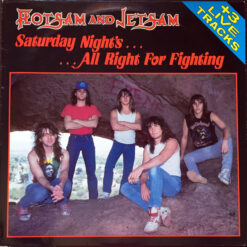 Flotsam And Jetsam – 1988 – Saturday Night’s All Right For Fighting
