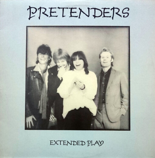 Pretenders - 1981 - Extended Play