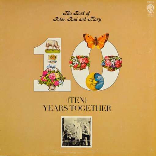 Peter, Paul And Mary – 1973 – The Best Of Peter, Paul And Mary: (Ten) Years Together