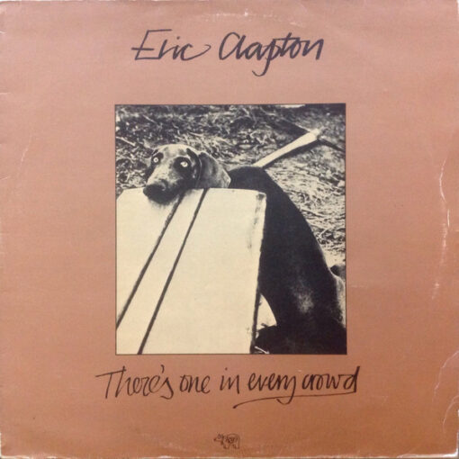 Eric Clapton - 1975 - There's One In Every Crowd