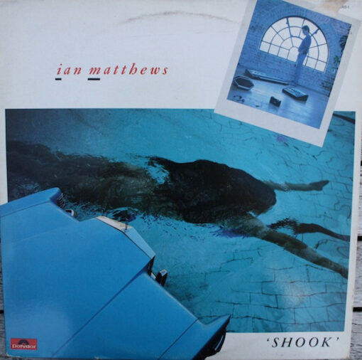 Ian Matthews - 1984 - Shook