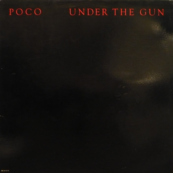 Poco - 1980 - Under The Gun