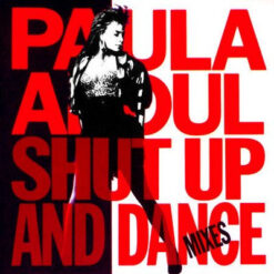 Paula Abdul - 1990 - Shut Up And Dance (The Dance Mixes)