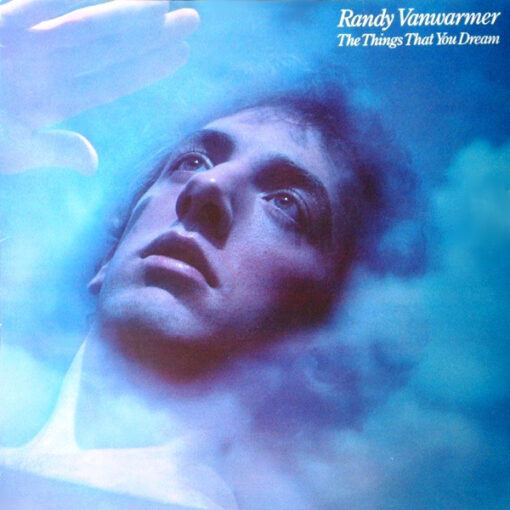 Randy Vanwarmer - The Things That You Dream