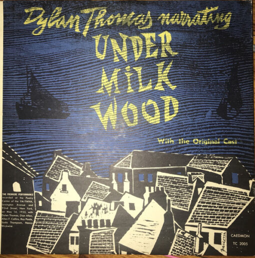 Dylan Thomas - 1956 - Dylan Thomas Narrating Under Milkwood