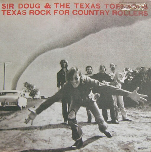 Sir Doug & The Texas Tornados - Texas Rock For Country Rollers