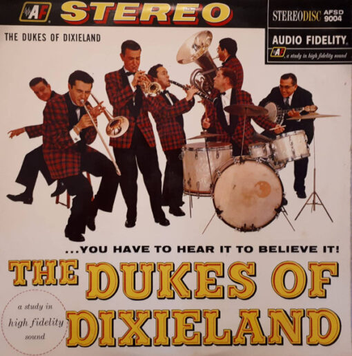 The Dukes Of Dixieland - ...You Have To Hear It To Believe It!