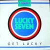 Lucky Seven - Get Lucky