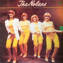 The Nolans - Making Waves